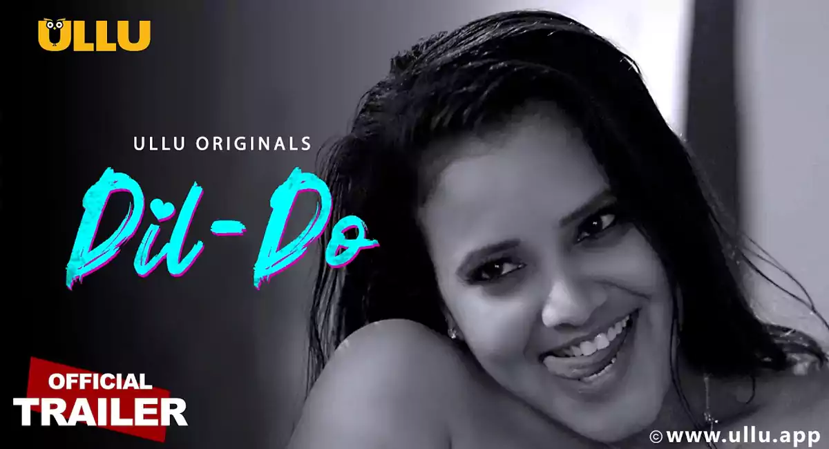 Dil Do Part 2 Ullu Web Series Watch Online Cast Crew Wiki Story And